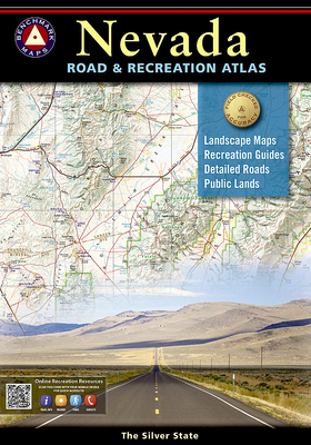 Nevada Road & Recreation Atlas: 6th Edition - Benchmark Maps & Atlases