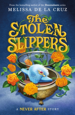 Never After: The Stolen Slippers - de la Cruz, Melissa