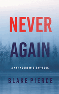 Never Again (A May Moore Suspense Thriller-Book 6)