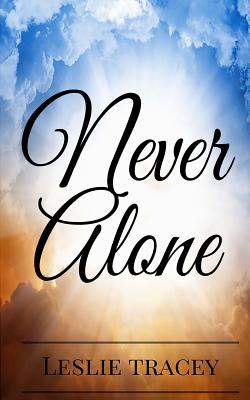 Never Alone - Tracey, Leslie