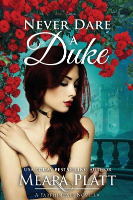 Never Dare a Duke - Platt, Meara