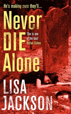 Never Die Alone: New Orleans series, book 8 - Jackson, Lisa