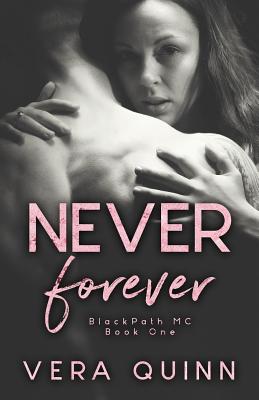 Never Forever - Quinn, Vera, and Kern, Maggie (Editor), and Hainline, Nathan (Photographer)