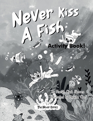 Never Kiss a Fish Activity Book: The Never Series - Skewes, Mariah Clark
