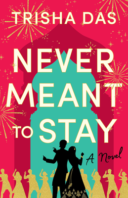 Never Meant to Stay - Das, Trisha