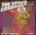 Never Mind the Bolsheviks: The Best of the Space Cossacks - The Space Cossacks