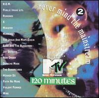 Never Mind the Main Stream: The Best of MTV's 120 Minutes, Vol. 2 - Various Artists