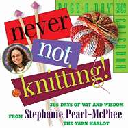 Never Not Knitting! Page-a-Day Calendar 2009 (Original Page a Day Calendars)