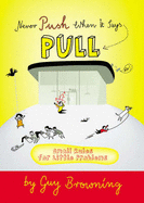 Never Push When It Says Pull: Small Rules for Little Problems