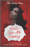 Never Saw Me Coming: A Psychological Thriller