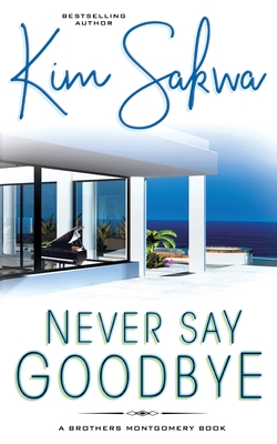 Never Say Goodbye - Sakwa, Kim