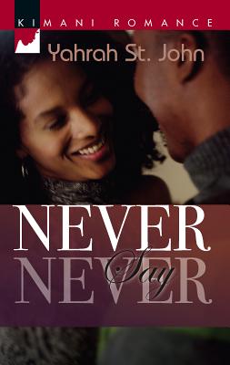 Never Say Never - St John, Yahrah