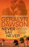 Never Say Never - Dawson, Geralyn