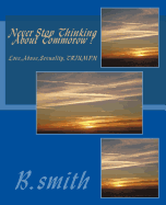 Never Stop Thinking About Tommorow: love.abuse.sexuality