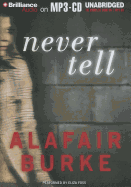 Never Tell - Burke, Alafair, and Foss, Eliza (Read by)