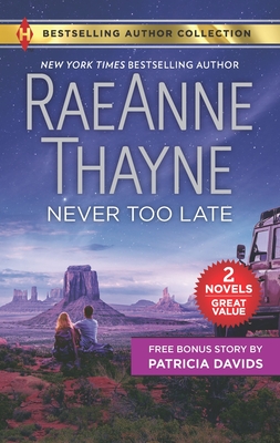 Never Too Late & His Bundle of Love: A 2-In-1 Collection - Thayne, Raeanne, and Davids, Patricia