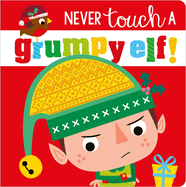 Never Touch a Grumpy Elf!
