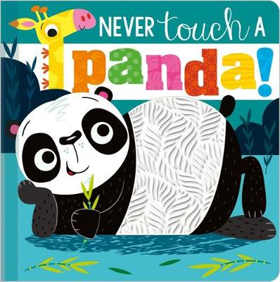 Never Touch a Panda! - Greening, Rosie