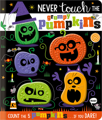 Never Touch the Grumpy Pumpkins - 