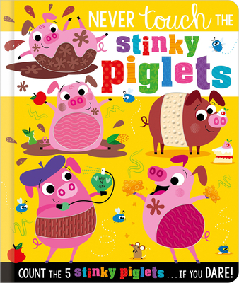 Never Touch the Stinky Piglets - Hainsby, Christie