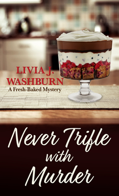 Never Trifle with Murder - Washburn, Livia J
