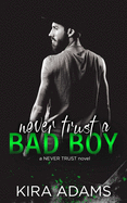 Never Trust a Bad Boy