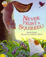 Never Trust a Squirrel! - Cooper, Patrick