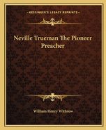 Neville Trueman the Pioneer Preacher