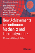 New Achievements in Continuum Mechanics and Thermodynamics: A Tribute to Wolfgang H. Muller