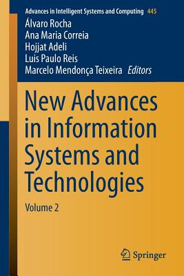 New Advances in Information Systems and Technologies: Volume 2 - Rocha, lvaro (Editor), and Correia, Ana Maria (Editor), and Adeli, Hojjat (Editor)