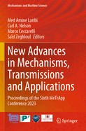 New Advances in Mechanisms, Transmissions and Applications: Proceedings of the Sixth MeTrApp Conference 2023