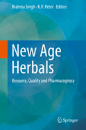 New Age Herbals: Resource, Quality and Pharmacognosy