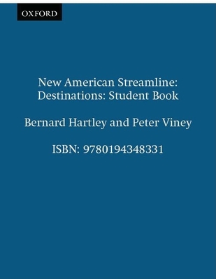 New American Streamline Destinations - Advanced: Destinationsstudent Book - Hartley, Bernard, and Viney, Peter, and Frankel, Irene (Revised by)