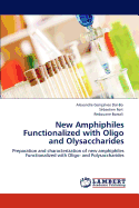 New Amphiphiles Functionalized with Oligo and Olysaccharides