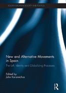 New and Alternative Social Movements in Spain: The Left, Identity and Globalizing Processes