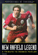New Anfield Legend: Tribute to Robbie Fowler