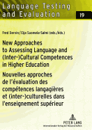 New Approaches to Assessing Language and (Inter-)Cultural Competences in Higher Education / Nouvelles Approches de l'valuation Des Comptences Langagires Et (Inter-)Culturelles Dans l'Enseignement Suprieur - Grotjahn, Rdiger (Editor), and Dervin, Fred (Editor), and Suomela-Salmi, Eija (Editor)