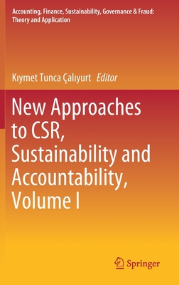 New Approaches to Csr, Sustainability and Accountability, Volume I - al yurt, K ymet Tunca (Editor)