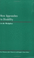 New Approaches to Disability in the Workplace: Explorations in Time, Memory, and Futures