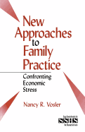 New Approaches to Family Practice: Confronting Economic Stress