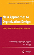 New Approaches to Organization Design: Theory and Practice of Adaptive Enterprises