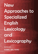 New Approaches to Specialized English Lexicology and Lexicography