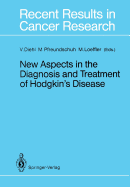 New Aspects in the Diagnosis and Treatment of Hodgkin's Disease: First International Symposium on Hodgkin's Lymphoma in Cologne, October 2-3, 1987