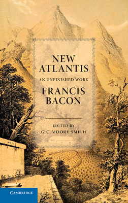New Atlantis - Bacon, Francis, and Moore-Smith, G C (Editor)