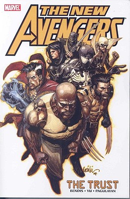 New Avengers - Volume 7: The Trust - Bendis, Brian Michael (Text by)