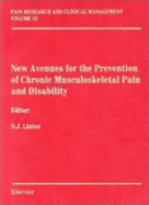 New Avenues for the Prevention of Chronic Musculosketal Pain: Pain Research and Clinical Managemnet Series, Volume 12 Volume 12 - Linton, Steven James (Editor)