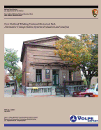 New Bedford Whaling National Historical Park: Alternative Transportation Systems Evaluation and Analysis - National Park Service, U S Department O