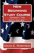 New Beginning Study Course: Connect the Dots and See !