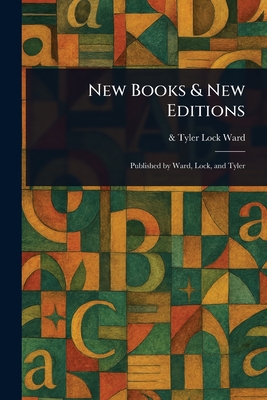 New Books & New Editions - Ward, Lock & Tyler