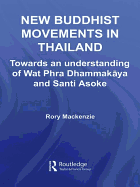 New Buddhist Movements in Thailand: Towards an Understanding of Wat Phra Dhammakaya and Santi Asoke